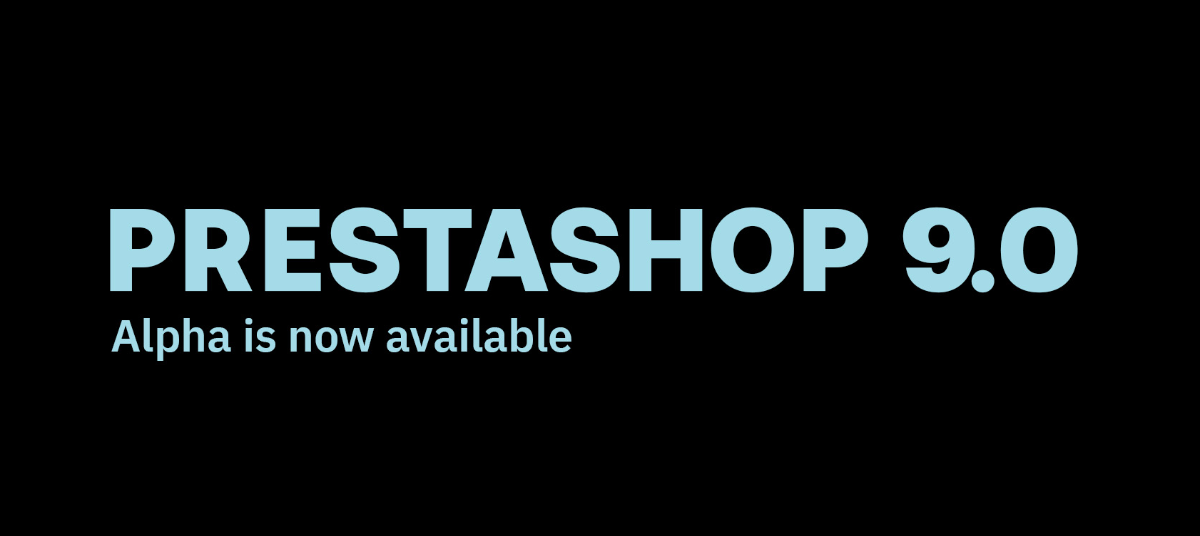 PrestaShop 9 Alpha 1 ist verfügbar!